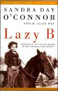 Lazy B: Growing up on a Cattle Ranch in the American Southwest