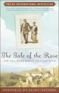The Tale of the Rose: The Passion That Inspired the Little Prince