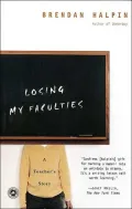 Losing My Faculties: A Teacher's Story