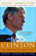 Bill Clinton : An American Journey:Great Expectations