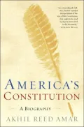 America's Constitution: A Biography