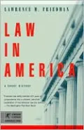 Law in America: A Short History