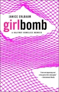 Girlbomb: A Halfway Homeless Memoir
