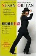 My Kind of Place: Travel Stories from a Woman Who's Been Everywhere