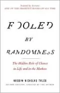 Fooled by Randomness: The Hidden Role of Chance in Life and in the Markets
