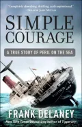 Simple Courage The Story of S.s. Flying Enterprise-and One of the Greatest Naval Rescues in ...