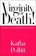 Virginity or Death!: And Other Social and Political Issues of Our Time