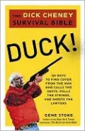 Duck!: The Dick Cheney Survival Bible