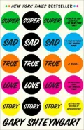 Super Sad True Love Story: A Novel