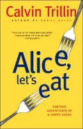 Alice, Let's Eat: Further Adventures of a Happy Eater