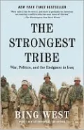 The Strongest Tribe: War, Politics, and the Endgame in Iraq