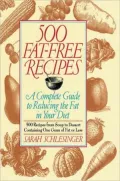 500 Fat Free Recipes: A Complete Guide to Reducing the Fat in Your Diet