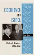 Eisenhower and Israel: United States-Israeli Relations, 1953-1960