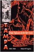 Urban Vigilantes in the New South: Tampa, 1882-1936