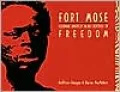 Fort Mose: Colonial America's Black Fortress of Freedom