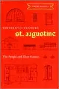 Sixteenth-Century St. Augustine: The People and Their Homes