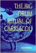 The Big Drum Ritual of Carriacou: Praisesongs in Rememory of Flight, Vol. 810