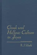 Greek and Hellenic Culture in Joyce