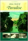 Some Kind of Paradise: A Chronicle of Man and the Land in Florida