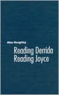Reading Derrida Reading Joyce