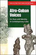 Afro-Cuban Voices: On Race and Identity in Contemporary Cuba