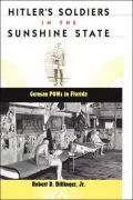 Hitler's Soldiers In The Sunshine State