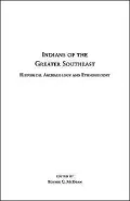 Indians of the Greater Southeast: Historic Archaeology and Ethnohistory