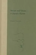 Voices and Values in Joyce's Ulysses by Weldon Thornton — book cover