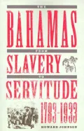 Bahamas from Slavery to Servitude, 1783-1933
