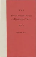 African Feminist Fiction and Indigenous Values