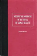 Interpreting narrative in the novels of Samuel Beckett