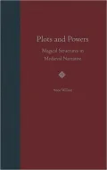 Plots and Powers : Magical Structures in Medieval Narrative