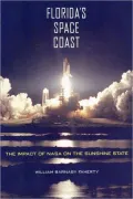 Florida's Space Coast: The Impact of NASA on the Sunshine State