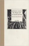 Bernard Shaw's The Black Girl in Search of God: The Story behind the Story