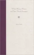 White Women Writers and Their African Invention