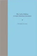 The cult of Bolivar in Latin American literature