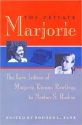 Private Marjorie: The Love Letters of Majorie Kinnan Rawlings to Norton S. Baskin