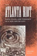 Atlanta Riot: Race, Class, and Violence in a New South City