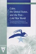 Cuba, the United States, and the post-Cold War world
