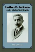 Luther P. Jackson And a Life for Civil Rights