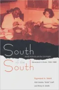South of the South: Jewish Activists and the Civil Rights Movement in Miami, 1945-1960