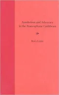 Autofiction and Advocacy in the Francophone Caribbean