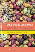 Chocolate Tree A Natural History of Cacao