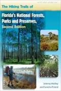 Hiking Trails of Florida's National Forests, Parks, and Preserves, Second Edition