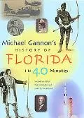 Michael Gannon's History of Florida in Forty Minutes