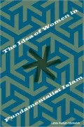 The Idea of Women in Fundamentalist Islam