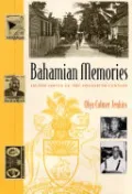 Book cover of Bahamian Memories: Island Voices of the Twentieth Century