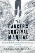 Dancer's Survival Manual: Everything You Need to Know from the First Class to Career Change