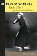 Bravura!: Lucia Chase and the American Ballet Theatre