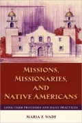 Missions, Missionaries, And Native Americans